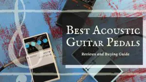 best acoustic guitar pedals