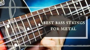 best bass strings for metal