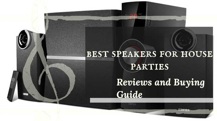 best speakers for house parties