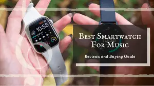 Best Smartwatch For Music