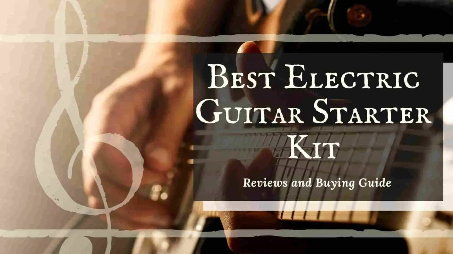 Best Electric Guitar Starter Kit