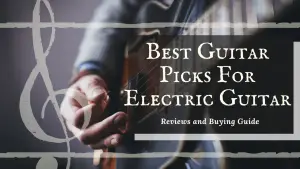 best guitar picks for electric guitar