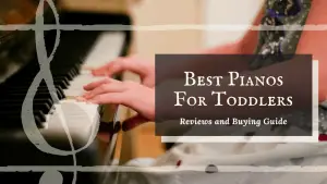 best pianos for toddlers