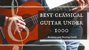 best classical guitar under 1000